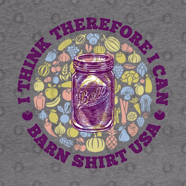 I Think Therefore I Can - Barn Shirt USA by Barn Shirt USA